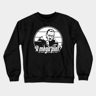 A mega pint? Isn't happy hour anytime? Johnny Depp Crewneck Sweatshirt